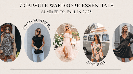 7 Capsule Wardrobe Essentials: Summer to Fall in 2025